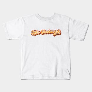 like clockwork Kids T-Shirt